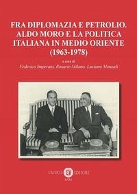 Cover Fra diplomazia e petrolio. Aldo Moro e la politica italiana in Medio Oriente (1963-1978)