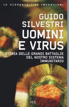 Cover Uomini e virus. Storia delle grandi battaglie del nostro sistema immunitario