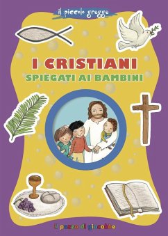 I cristiani spiegati ai bambini - Giordano, Elena