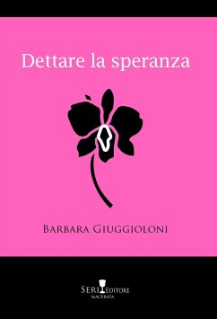 Dettare la speranza - Giuggioloni, Barbara