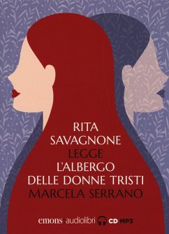 L' albergo delle donne tristi letto da Rita Savagnone. Audiolibro. CD Audio formato MP3 - Serrano, Marcela