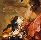 Barocco segreto. Arte genovese dalle collezioni private Barocco segreto. Arte genovese dalle collezioni private