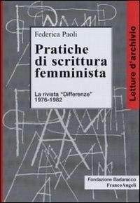 Cover Pratiche di scrittura femminista. La rivista «Differenze» 1976-1982