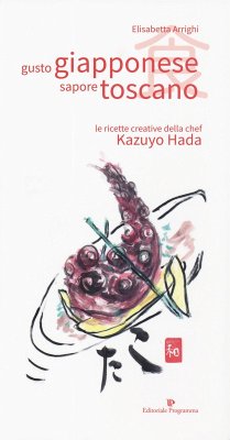 Cover Gusto giapponese sapore toscano. Le ricette creative della chef Kazuyo Hada