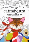 Catmasutra. Un'avventura felina tutta da colorare Catmasutra. Un'avventura felina tutta da colorare