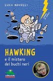 Hawking e il mistero dei buchi neri Hawking e il mistero dei buchi neri