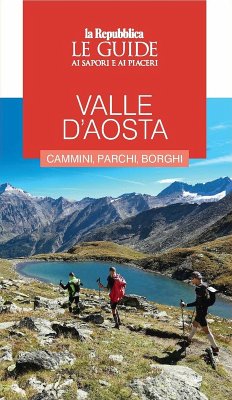 Cover Valle d'Aosta. Cammini, parchi, borghi. Le guide ai sapori e ai piaceri