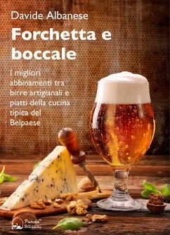 Cover Forchetta e boccale. I migliori abbinamenti tra birre artigianali e piatti della cucina tipica del Belpaese