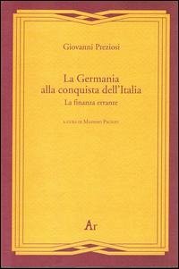 Cover La Germania alla conquista dell'Italia. La finanza errante