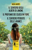 Il sentiero degli alberi di limone-Il profumo dei ciliegi in fiore-Il sentiero perduto delle arance Il sentiero degli alberi di limone-Il profumo dei ciliegi in fiore-Il sentiero perduto delle arance