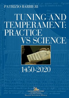 Tuning and temperament: practice vs science. 1450-2020 - Barbieri, Patrizio