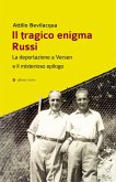 Il tragico enigma Russi. La deportazione a Versen e il misterioso epilogo Il tragico enigma Russi. La deportazione a Versen e il misterioso epilogo
