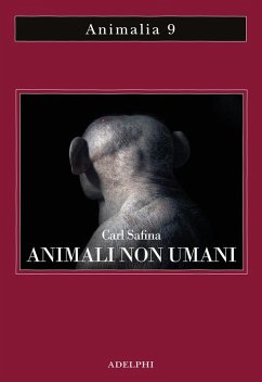 Cover Animali non umani. Famiglia, bellezza e pace nelle culture animali