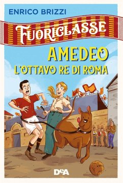 Amedeo l'ottavo re di Roma. Fuoriclasse Cover Amedeo l'ottavo re di Roma. Fuoriclasse
