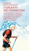 I giganti dei ghiacciai. Dal Tor des Géants al Tor des Glaciers in gara sugli alti sentieri della Valle d'Aosta I giganti dei ghiacciai. Dal Tor des Géants al Tor des Glaciers in gara sugli alti sentieri della Valle d'Aosta