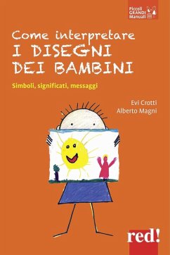 Cover Come interpretare i disegni dei bambini. Simboli, significati, messaggi