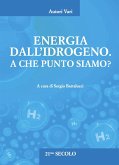 Energia dall'idrogeno. A che punto siamo? Energia dall'idrogeno. A che punto siamo?
