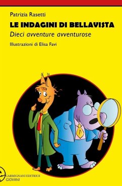 Le indagini di Bellavista. Dieci avventure avventurose Cover Le indagini di Bellavista. Dieci avventure avventurose