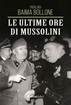 Cover Le ultime ore di Mussolini