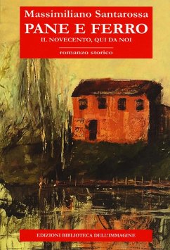 Cover Pane e ferro. Il Novecento, qui da noi