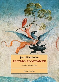 L' uomo flottante. Testo francese a fronte - Flaminien, Jean L' uomo flottante. Testo francese a fronte - Flaminien, Jean