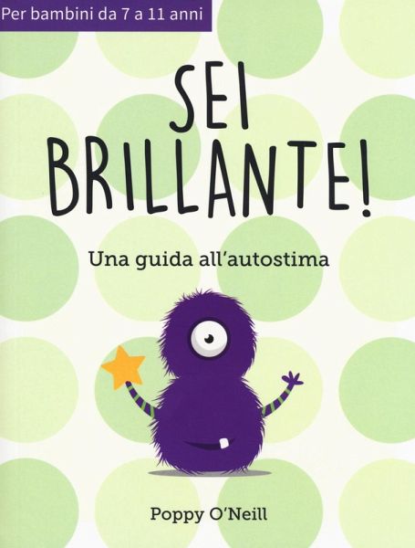 Sei brillante. Una guida all'autostima Sei brillante. Una guida all'autostima