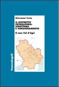 Cover Il distretto petrolifero: struttura e funzionamento. Il caso della Val d'Agri