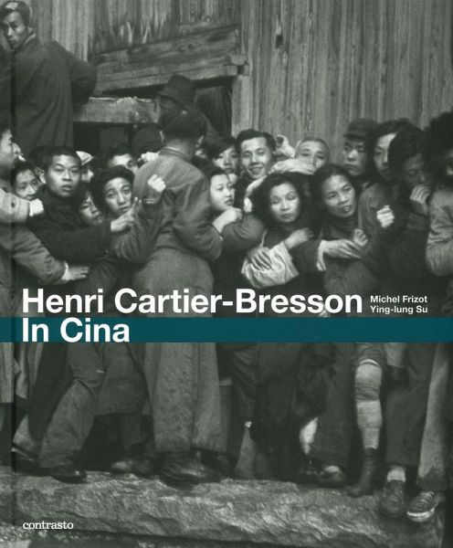 Henri Cartier-Bresson. In Cina Henri Cartier-Bresson. In Cina
