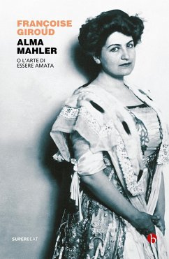 Cover Alma Mahler. O l'arte di essere amata