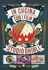 In cucina con i film dello Studio Ghibli - Thévenon, Claire-France In cucina con i film dello Studio Ghibli - Thévenon, Claire-France
