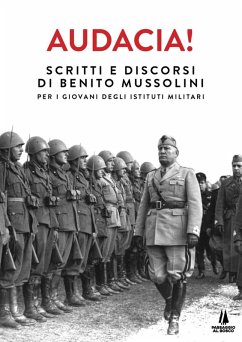 Cover Audacia! Scritti e discorsi di Benito Mussolini per i giovani degli istituti militari