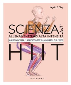 Cover Scienza dell'allenamento ad alta intensità HIIT. Capire l'anatomia e la fisiologica per trasformare il tuo corpo