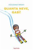 Quanta neve, Gabì!