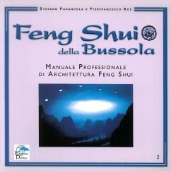 Feng shui della bussola. Manuale professionale di architettura feng shui - Parancola, Stefano; Ros, P. Franco