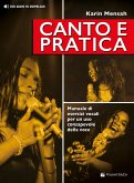 Canto e pratica. Manuale di esercizi vocali per un uso consapevole della voce Canto e pratica. Manuale di esercizi vocali per un uso consapevole della voce