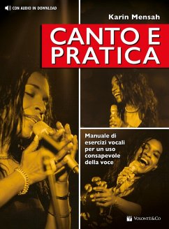 Canto e pratica. Manuale di esercizi vocali per un uso consapevole della voce - Mensah, Karin