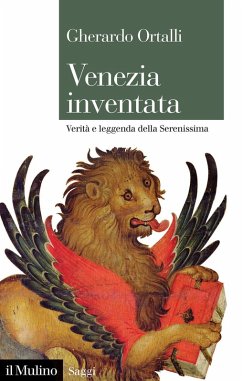 Cover Venezia inventata. Verità e leggenda della Serenissima