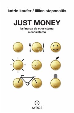 Cover Just money. La finanza da egosistema a ecosistema