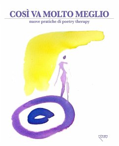 Cover Così va molto meglio. Nuove pratiche di poetry therapy