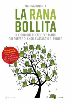La rana bollita. Il libro che prende per mano chi soffre di ansia e attacchi di panico - Innorta, Marina