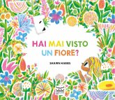 Hai mai visto un fiore? Hai mai visto un fiore?