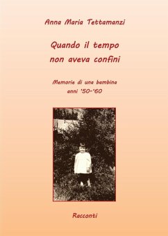 Quando il tempo non aveva confini - Tettamanzi, Anna M.