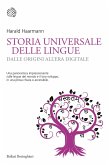 Storia universale delle lingue. Dalle origini all'era digitale