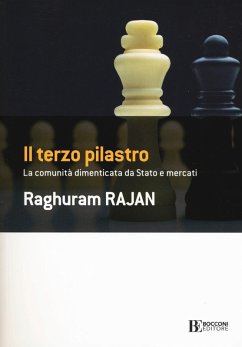 Il terzo pilastro. La comunità dimenticata da stato e mercati - Rajan, Raghuram G.