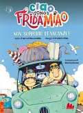 Non sopporto le vacanze! Ciao, sono Frida Miao Non sopporto le vacanze! Ciao, sono Frida Miao