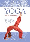 Yoga. Teoria e pratica Yoga. Teoria e pratica