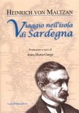 Viaggio nell'isola di Sardegna. Con appendice sulle iscrizioni puniche in Sardegna del barone von Maltazn