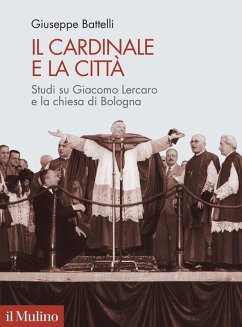 Cover Il cardinale e la città. Studi su Giacomo Lercaro e la chiesa di Bologna
