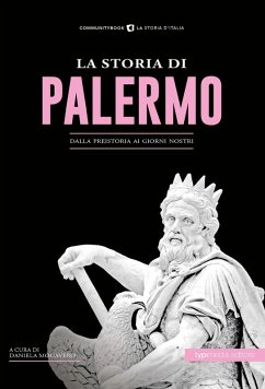 Cover La storia di Palermo. Dalla preistoria ai giorni nostri