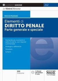 Elementi di diritto penale. Parte generale e parte speciale - Pezzano, Rocco